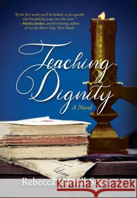Teaching Dignity Rebecca Scott 9781087997650 Barefoot Publishing