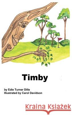 Timby Edie Turner Dille Carol Davidson 9781087999715 Edith Turner Dille