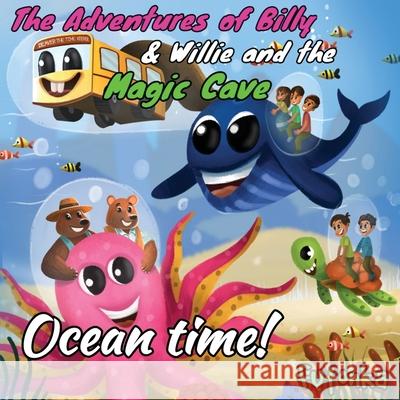 The Adventures of Billy & Willie and the magic cave-Ocean Time! Lane 9781088000502