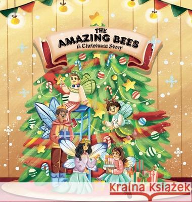 The Amazing Bees, a christmas story Yoel Silber 9781088000670 Amazing Bees Festival Corp