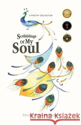 Scribblings Of My Soul: A Poetry Collection Preethi Saravanakumar Juliana Duclos 9781088001998 Preethi Saravanakumar