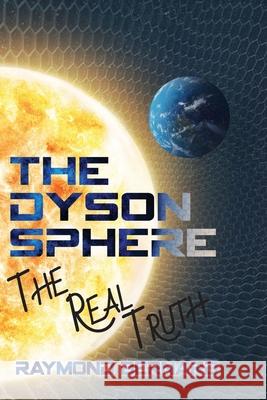 The Dyson Sphere Raymond Bernard 9781088004470 Landmark Publishing