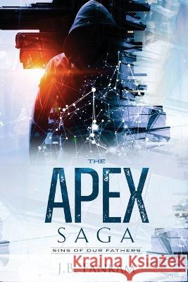 The A.P.E.X. Saga J. B. Fankam 9781088006245 Jayfankam