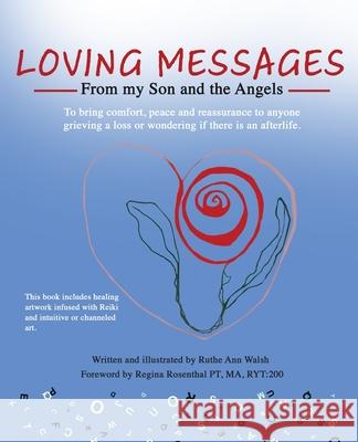 Loving Messages From My Son And The Angels Ruthe Anne Walsh 9781088006764 Ruthe Ann Walsh