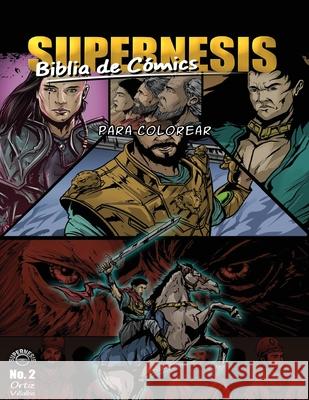 Supernesis Biblia De Cómics No. 2: Para Colorear Ortiz, Javier H. 9781088008980 Supernesis