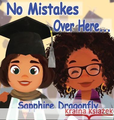 No Mistakes Over Here Sapphire Dragonfly S. Nikki McAllister-Creque 9781088009000 Sapphire Dragonfly Corporation