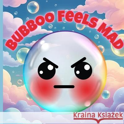 Bubboo Feels Mad Charity Roehrig 9781088009208 Meatballx100 Publishing