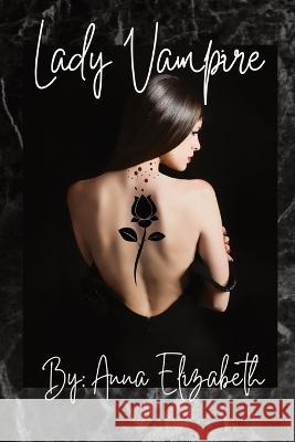 Lady Vampire Anna Elizabeth 9781088009253