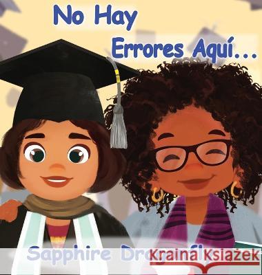 No Hay Errores Aqu?... Sapphire Dragonfly S. Nikki McAllister-Creque 9781088011812 Sapphire Dragonfly Corporation
