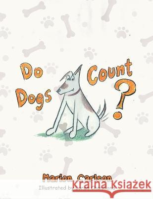 Do Dogs Count? Marion Carlson 9781088013816 IngramSpark