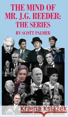 The Mind of Mr. J.G. Reeder: The Series Scott V Palmer 9781088013830
