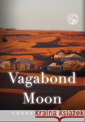 Vagabond Moon Cheryl Koshuta 9781088014486 Ghost Coyote Press