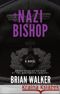 The Nazi Bishop Brian Walker 9781088015179