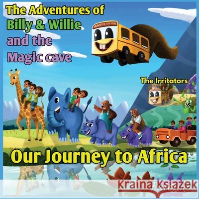 The Adventures of Billy & Willie and the magic cave- our journey to Africa Dale Lane 9781088015728 Futonka