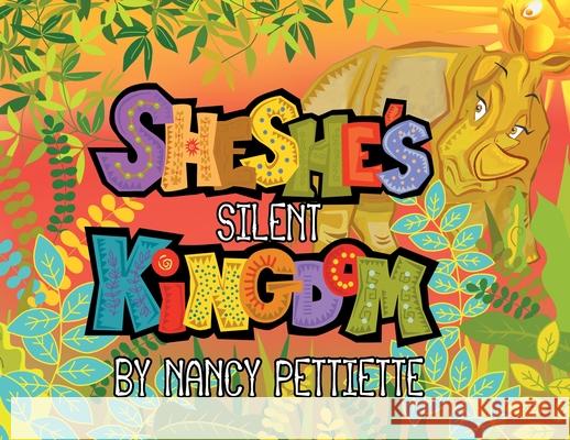 Sheshe's Silent Kingdom Nancy Pettiette 9781088017173 Nancy Pettiette