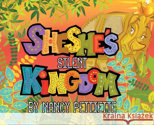 Sheshe's Silent Kingdom Nancy Pettiette 9781088017357 Nancy Pettiette