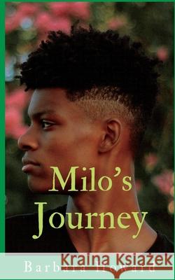 Milo's Journey Barbara Howard 9781088018712