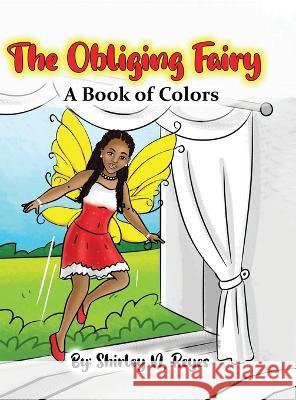 The Obliging Fairy: A Book of Colors Shirley N Reyes   9781088019870 Shirley N. Reyes
