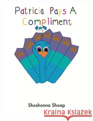 Patricia Pays A Compliment Shoshonna Shoap 9781088020418 Shoshonna Shoap