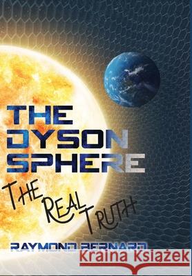 The Dyson Sphere Raymond Bernard 9781088020548 Landmark Publishing