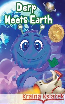 Derp Meets Earth Elle Scott 9781088020777 Blackthorne Media Group, LLC