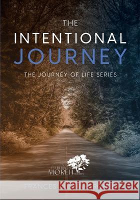 The Intentional Journey: A Teaching Devotional Frances Austin-Archer   9781088020869 Candid LIV