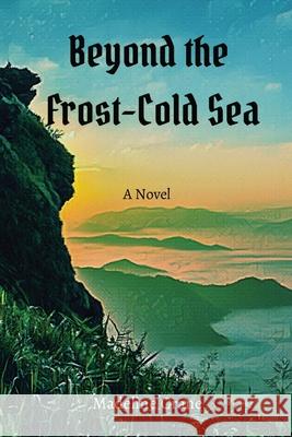 Beyond the Frost-Cold Sea Madeline Crane 9781088021484 Space Whales Press