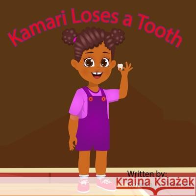 Kamari Loses a Tooth Kendra Correl Thomas 9781088021750 Books by Ken