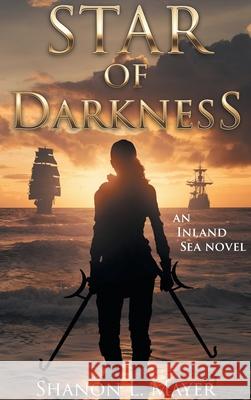 Star of Darkness: an Inland Sea novel Shanon L. Mayer 9781088022252 Shanon Mayer