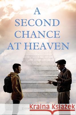A Second Chance at Heaven Zion Israel Bitton 9781088022665