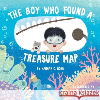 The Boy Who Found A Treasure Map Hannah C. Hong 9781088025390 Hannah Hong