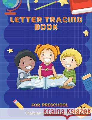 Letter Tracing Book Chalsian Wright-Marston 9781088026519 Chalsian Wright-Marston