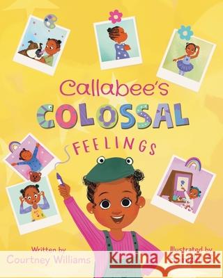 Callabee's Colossal Feelings Courtney D. Williams 9781088027424