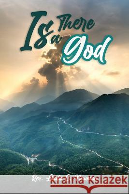 Is There A God? Rev Linda C Newman   9781088028971