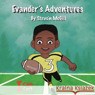 Evander's Adventures Stevo'n McGill Mandy Morreale  9781088031346 Ivision Press