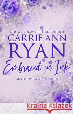 Embraced in Ink - Special Edition Carrie Ann Ryan 9781088032183 Carrie Ann Ryan