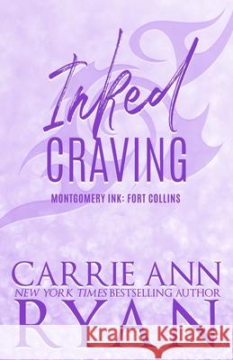 Inked Craving - Special Edition Carrie Ann Ryan 9781088032244 Carrie Ann Ryan