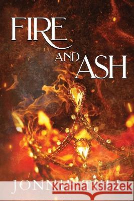 Fire and Ash Jonnie Tull   9781088032367 IngramSpark