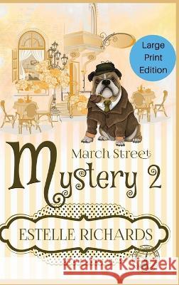 March Street Mystery 2: A 3 Book Cozy Mystery Box Set Estelle Richards   9781088034866