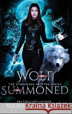 Wolf Summoned Michelle Areaux   9781088036211 Michelle Areaux