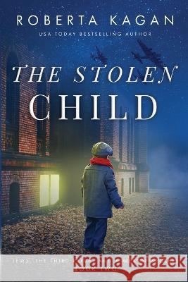 The Stolen Child Roberta Kagan   9781088036266 Roberta Kagan