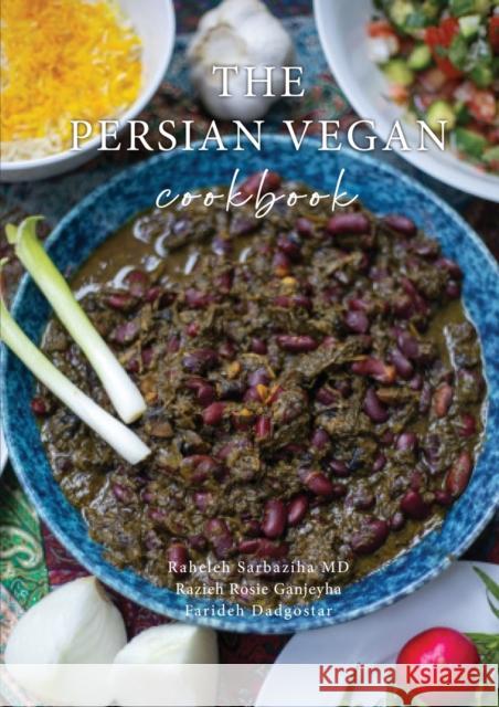 The Persian Vegan Cookbook Raheleh Sarbaziha   9781088036303 Dr Rahi MD