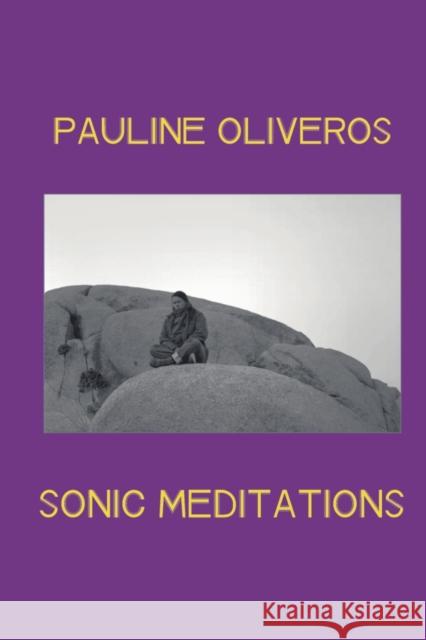 Sonic Meditations Pauline Oliveros 9781088038536