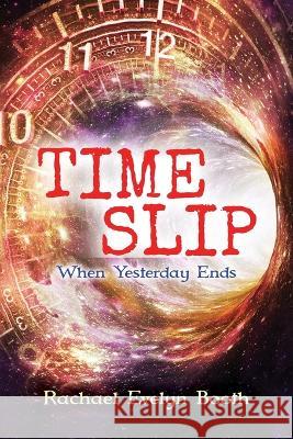 Time Slip Evelyn Booth   9781088039670 Rachael Evelyn Booth