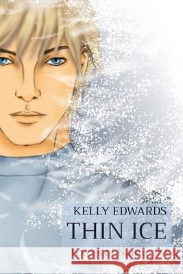 Thin Ice: Forces of Nature #2 Kelly Edwards Crayle Vanest Dafne Salazar 9781088042816 Phoenix Sisters Productions