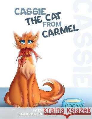 Cassie--The Cat from Carmel Ronda Zander Cassandra Ogburn  9781088043219 Zelda Zoe's Cats LLC