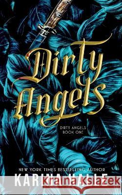 Dirty Angels (Dirty Angels Trilogy #1) Karina Halle   9781088044032 Metal Blonde Books