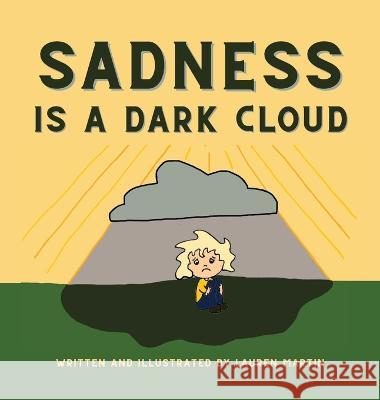 Sadness is a Dark Cloud Lauren Martin   9781088046036 Lauren Martin Inc