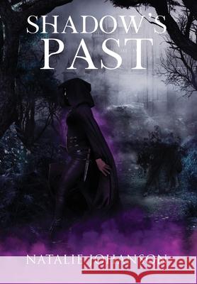 Shadow\'s Past Natalie Johanson 9781088049686 Tea and Dagger Publishing