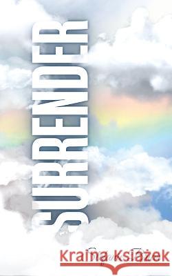 Surrender: poems for healing, growth, and love Stefanie Briar   9781088050392 Stefanie Greenberg